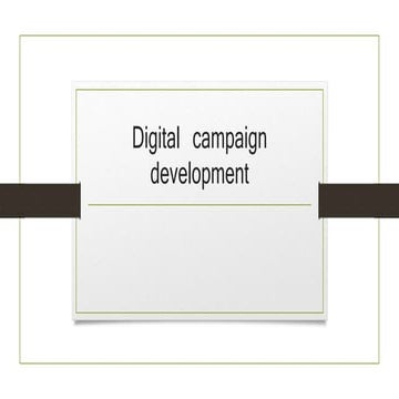 Digital campaign development