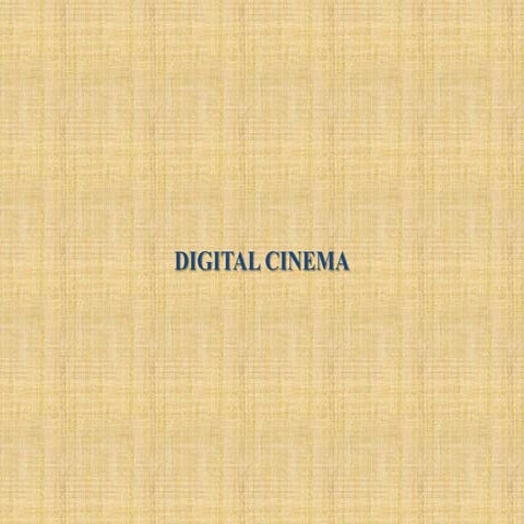 Digital cinema