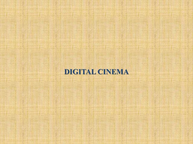Digital cinema