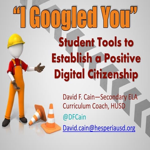 I Googled You: Student Tools to Establish a Positive Digital Citizenship
