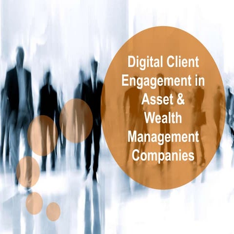 Digital Client Engagement in Asset and Wealth Management Companies