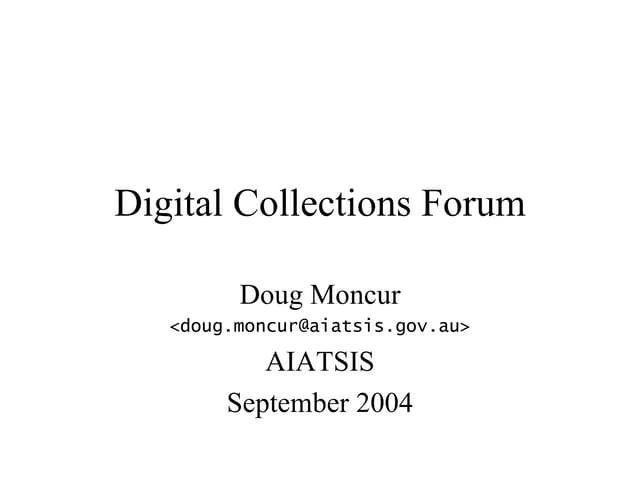 Digital Collections Forum2004 Dgm