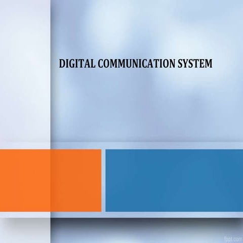 Digital communication system | PPTX