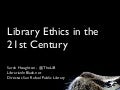 Library Ethics in the 21st Century