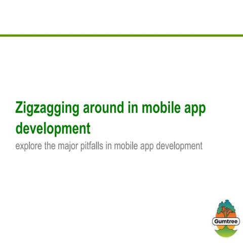 DC4 - Zigzagging around in mobile app development