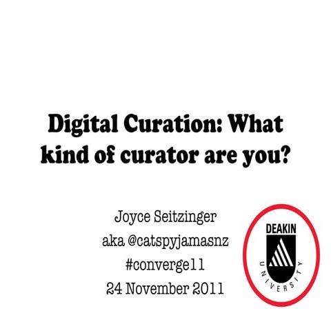 Digital Curation: What kind of curator are you? #converge11