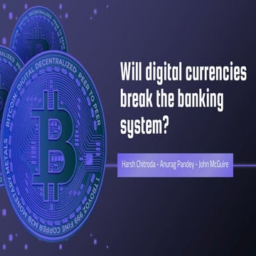 Will Digital Currencies Break The Banking System? 