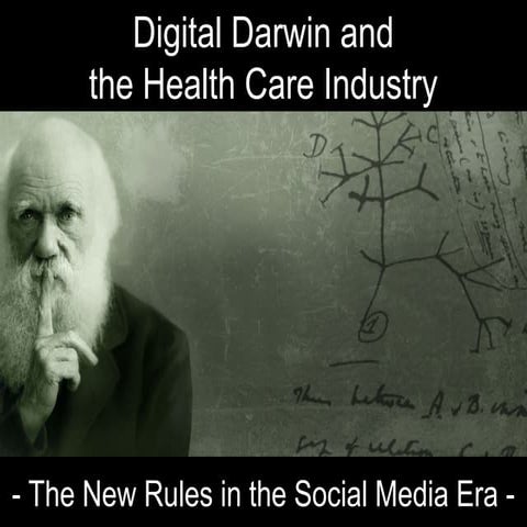 Digital Darwin and the Health Care Industry - The New Rules in the Social Media Era