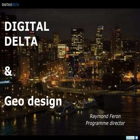 Digital delta & geodesign sept2014: connection water data with geo data infra...