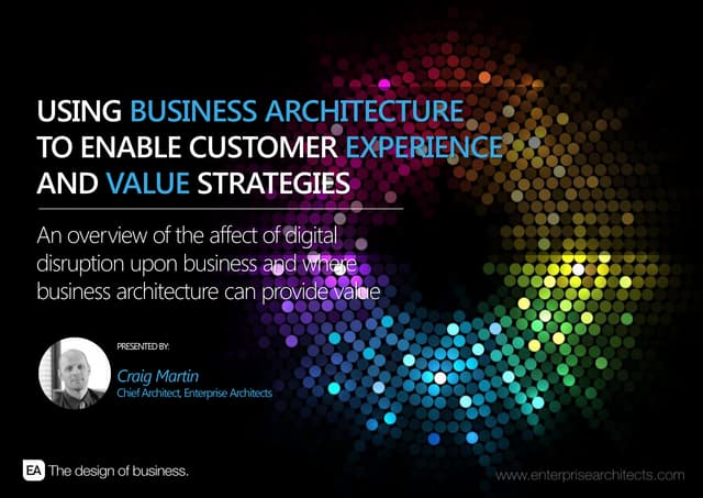 Using Business Architecture to enable customer experience and digital strategy
