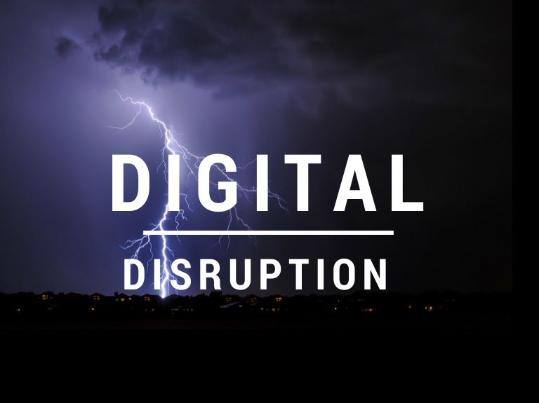 Digital Disruption & Digital Transformation