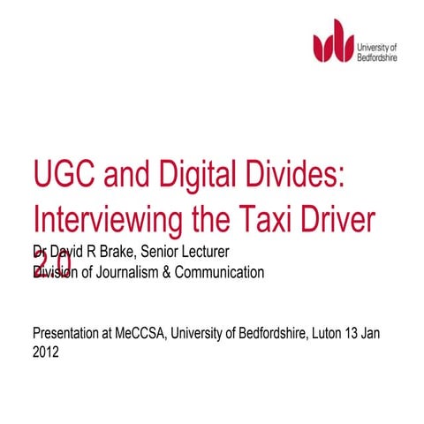 UGC and Digital Divides:Interviewing the Taxi Driver 2.0