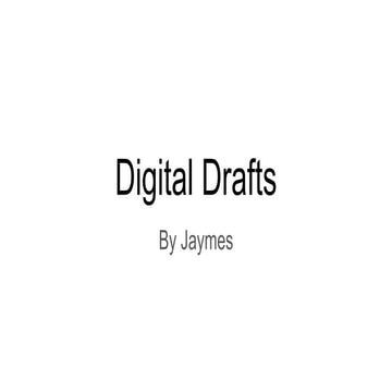 Jaymes - Digital drafts 