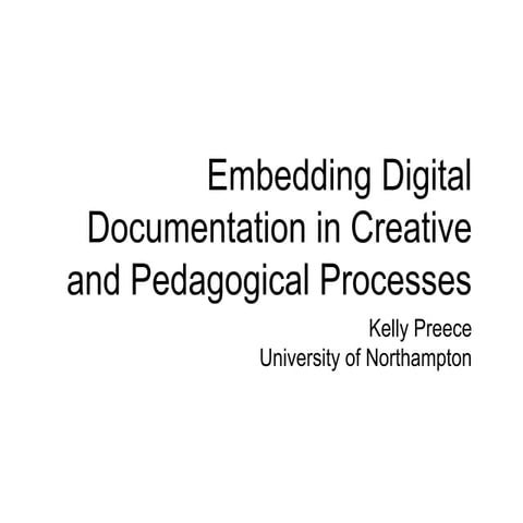 Embedding Digital Documentation in Creative and Pedagogical Processes