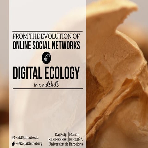 From the Evolution of Online Social Networks to Digital Ecology in a Nutshell