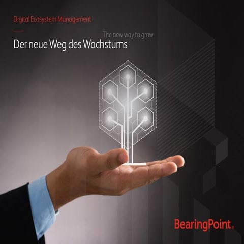Digital Ecosystem Management - Der neue Weg des Wachstums - BearingPoint
