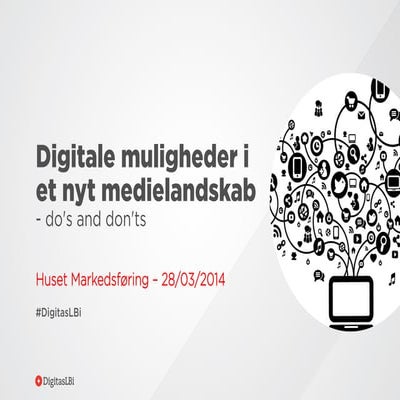 Digitale muligheder i et nyt medielandskab - Huset Markedsføring 2014