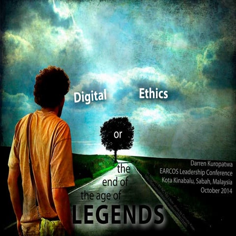 Digital Ethics or The End of The Age of Legends v5