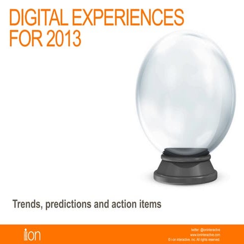 Digital Experiences for 2013: Trends, Predictions and Action Items