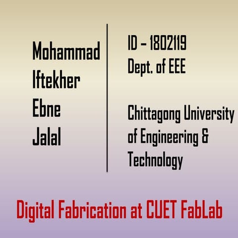 Digital fabrication at CUET Fablab | PPSX