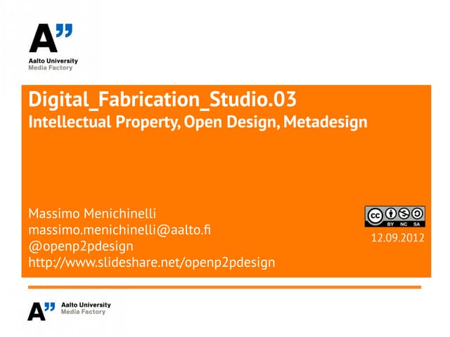 Digital Fabrication Studio: IP, Open Design and Metadesign