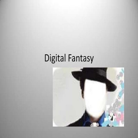 Digital fantasy