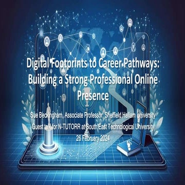 Digital Footprints to Career Pathways - Building a Strong Professional Online...