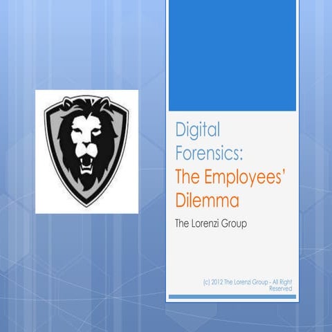 Digital Forensics: The Employees' Dilemma