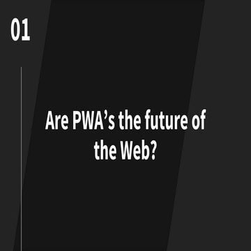 Are PWAs The Future of the Web?