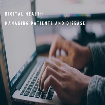 Digital Health: Managing Patients and disease