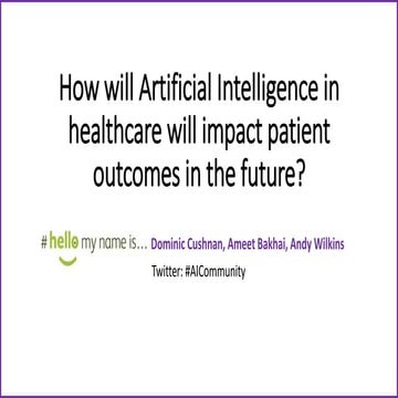 Digital healthcare show - How will Artificial Intelligence in healthcare will impact patient outcomes in the future? 