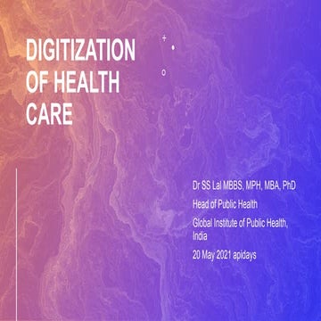 apidays LIVE India - The digitisation of healthcare by Dr S.S. Lal, Global Fo...