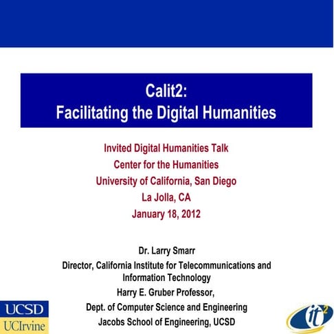 Calit2:Facilitating the Digital Humanities