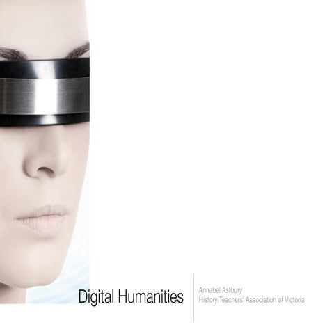 Digital humanities annabel astbury