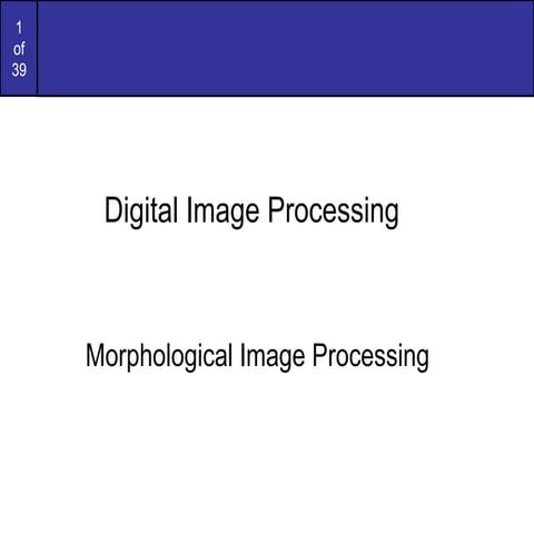 DigitalImageProcessing 9-Morphology.ppt