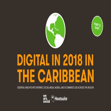 Digital in 2018 in The Caribbean Part 2 - East