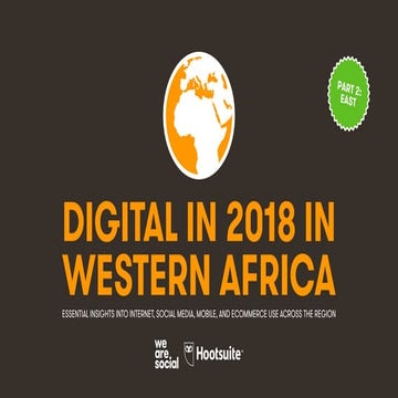 Digital in 2018 in Western Africa Part 2 - East