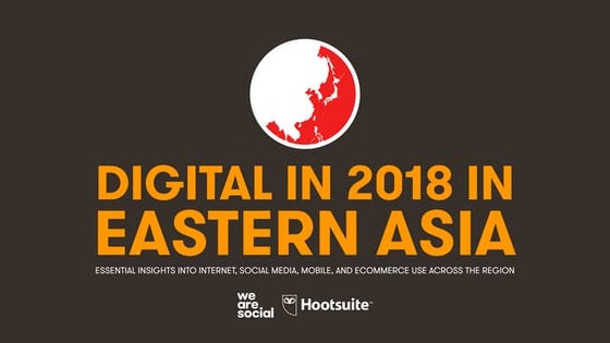 Digital in 2018 in Eastern Asia