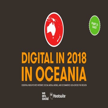 Digital in 2018 in Oceania Part 2 - East
