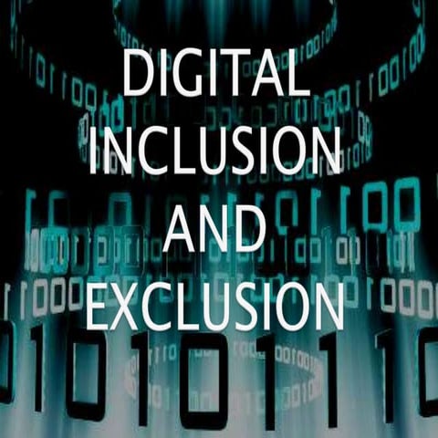Digital inclusion and exclusion