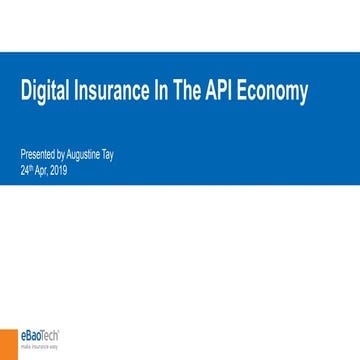 APIdays Singapore 2019 - Digital Insurance in the API Economy Augustine Tay, ...