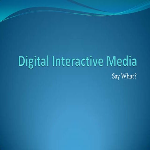 Digital interactive media