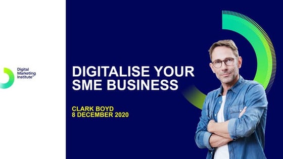 Digitalise your SME business: Digital marketing for the Covid/post-Covid era