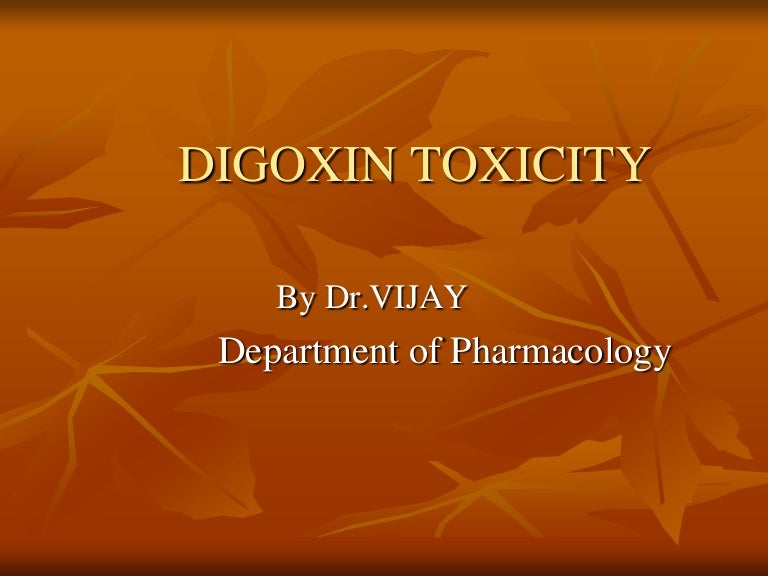 Digitalis toxicity vijay