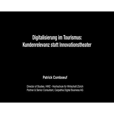 Digitalisierung im Tourismus - Kundenrelevanz statt Innovationstheater