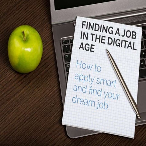 Finding Jobs in a Digital Age: How to Apply Smart & Land Your Dream Job