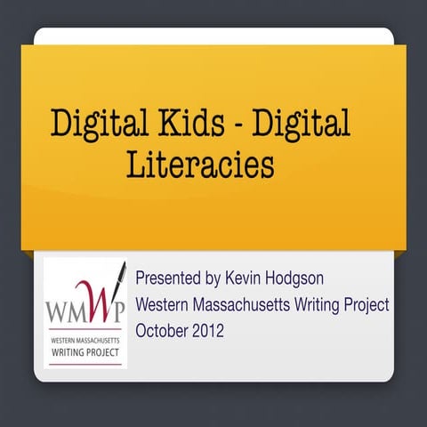 WMWP: Digital Kids, Digital Literacies