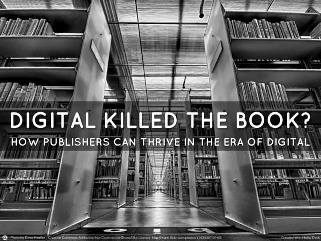 Digital killed the book?