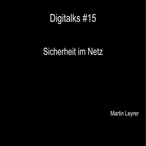 Digitalks #15 - Sicherheit im Netz