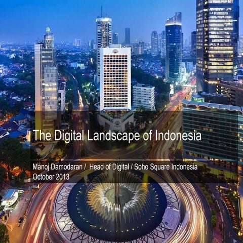 The Digital Landscape in Indonesia 2013 